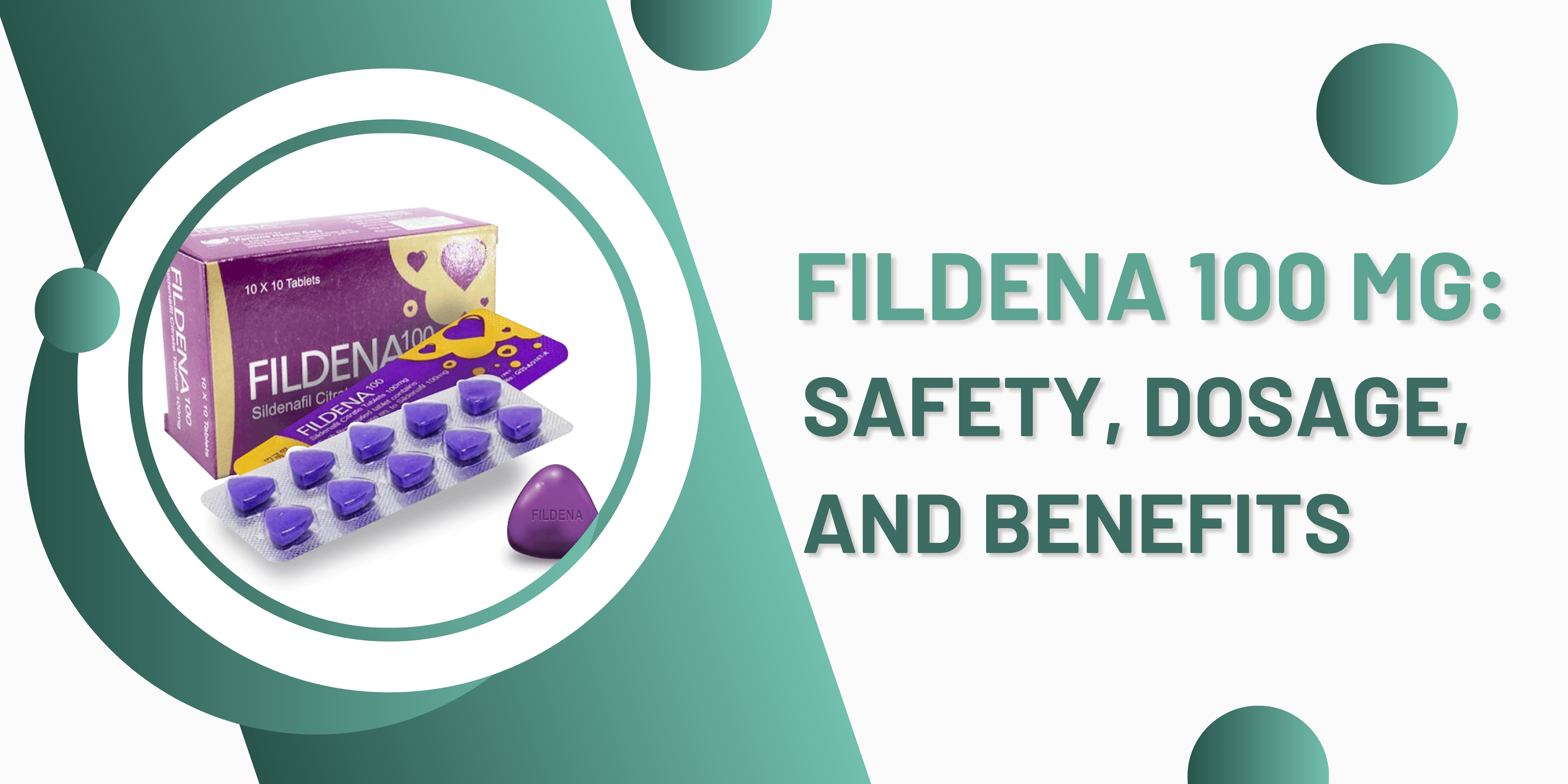 All the Information You Need to Understand About Fildena 100 mg: Safety, Dosage, and Benefits